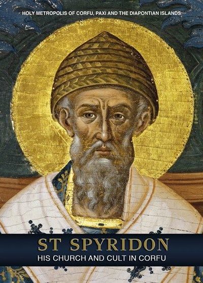 ST SPYRIDON HIS CHURCH AND CULT IN CORFU