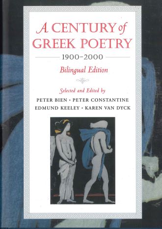 A CENTURY OF GREEK POETRY, 1900-2000 BILINGUAL EDITION