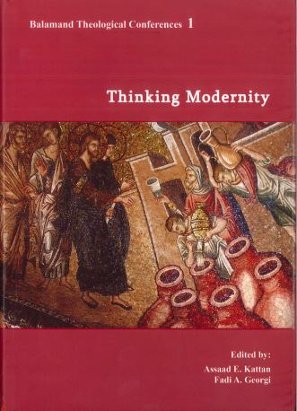 Balamand Theological Conferences 1. Thinking Modernity.