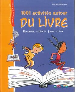 1001 ACTIVITES AUTOUR DU LIVRE