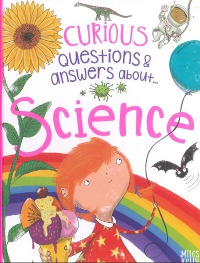 CURIOUS QUESTIONS AND ANSWERS ABOUT... SCIENCE