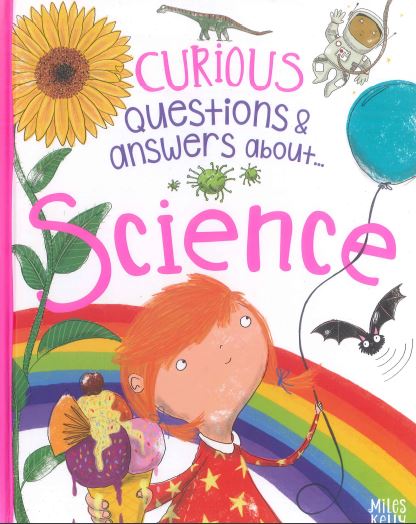 CURIOUS QUESTIONS AND ANSWERS ABOUT... SCIENCE